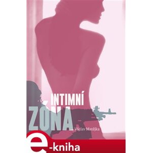 Intimní zóna - Václav Matějka e-kniha