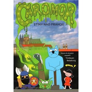 Stíny nad Prahou. Čaromor - Trimbuon Beladrung