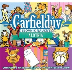 Alotria. Garfieldův slovník náučný 1 - Jim Davis