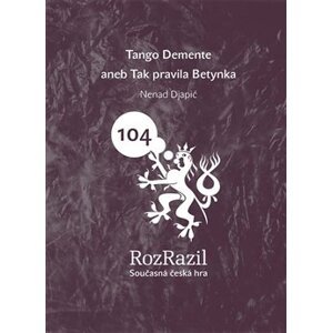 Tango Demente. aneb Tak pravila Betynka, edice Rozrazil č. 104 - Nenad Djapić