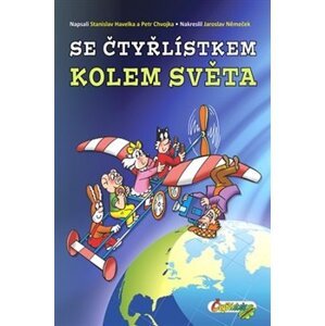 Se čtyřlístkem kolem světa - Stanislav Hojka, Petr Chvojka