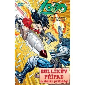 Lobo: Bullíkův případ a další příběhy - Alan Grant