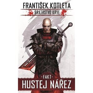 Fakt hustej nářez. Bratrstvo krve 2 - František Kotleta