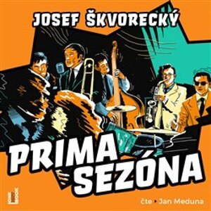 Prima sezóna, CD - Josef Škvorecký