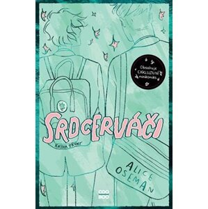 Srdcerváči - exkluzivní vydání - Alice Oseman