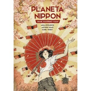 Planeta Nippon - Anna Křivánková, Antonín Tesař, Karel Veselý