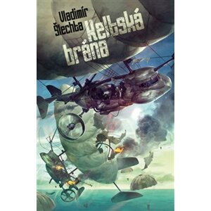 Keltská brána - Vladimír Šlechta