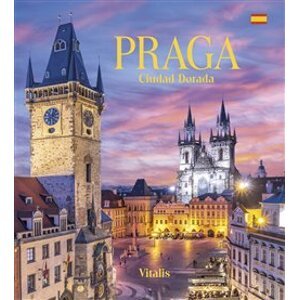 Praga. Ciudad dorada - Harald Salfellner