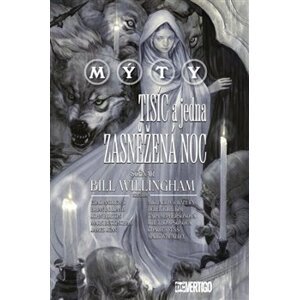 Mýty: Tisíc a jedna zasněžená noc - Mark Buckingham, Bill Willingham