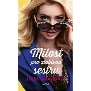 Milost pro zlobivou sestru - Alena Jakoubková