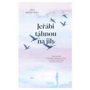Jeřábi táhnou na jih - Lisa Ridzénová