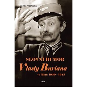 Slovní humor Vlasty Buriana ve filmu 1930-1943 - Václav Procházka