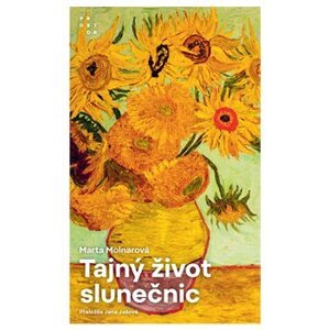 Tajný život slunečnic - Marta Molnarová