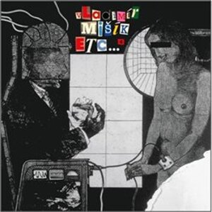 4 - Vladimír Mišík, Etc