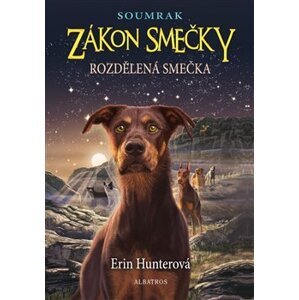 Zákon smečky: Soumrak (1) - Rozdělená smečka - Erin Hunterová