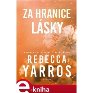 Za hranice lásky - Rebecca Yarros e-kniha