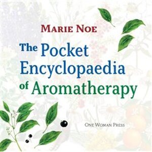The Pocket Encyclopaedia of Aromatherapy - Marie Noe
