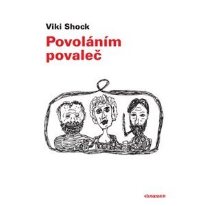Povoláním povaleč - Viki Shock