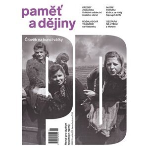 Paměť a dějiny č. 1/2025. Člověk na konci války