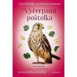 Nové příběhy se šťastným koncem – Vyčerpaná poštolka - Michal Belšán, Anna Burdová