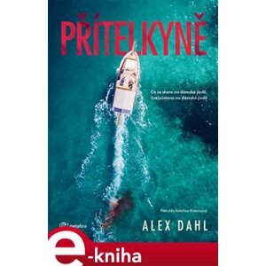 Přítelkyně - Alex Dahl e-kniha