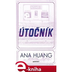 Útočník - Ana Huang e-kniha