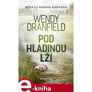 Pod hladinou lží - Wendy Dranfield e-kniha
