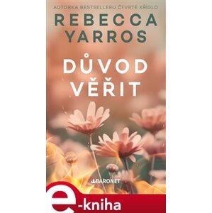 Důvod věřit - Rebecca Yarros e-kniha