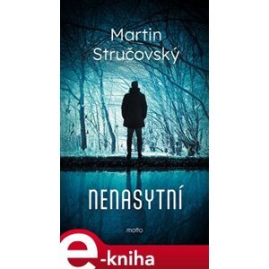 Nenasytní - Martin Stručovský e-kniha
