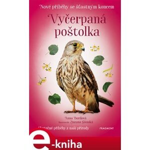 Nové příběhy se šťastným koncem – Vyčerpaná poštolka - Anna Burdová e-kniha