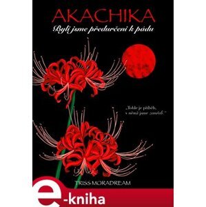 Akachika 1. - Triss Moradream e-kniha