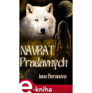 Návrat Pradávných - Jana Beranová e-kniha