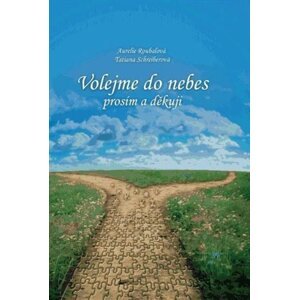 Volejme do nebes prosím a děkuji