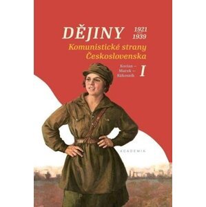 Dějiny Komunistické strany Československa I. (1921–1939)