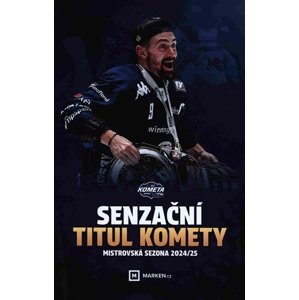 Senzační titul Komety: Mistrovská sezona 2024/25
