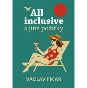 All inclusive a jiné požitky